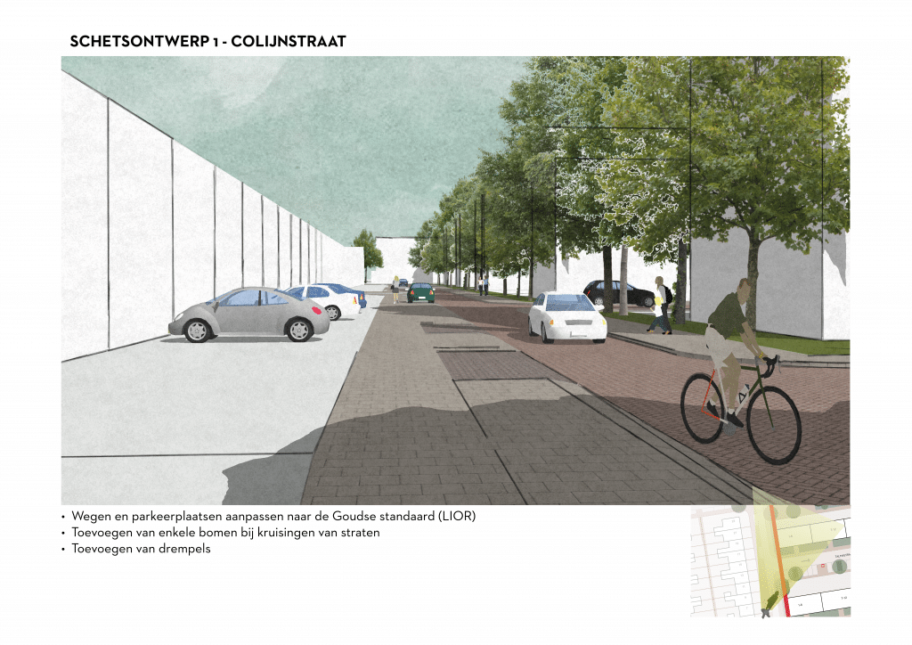De afbeelding betreft een 3D schets van de Colijnstraat voor schetsontwerpvariant 1. Onder de afbeelding zijn de volgende aanpassingen opgesomd: • Wegen en parkeerplaatsen aanpassen naar de Goudse standaard (LIOR). • Toevoegen van enkele bomen bij kruisingen van straten • Toevoegen van drempels
